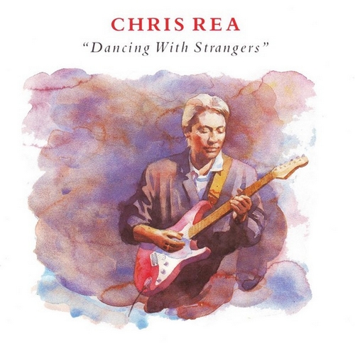 chris rea Dancing with strangers